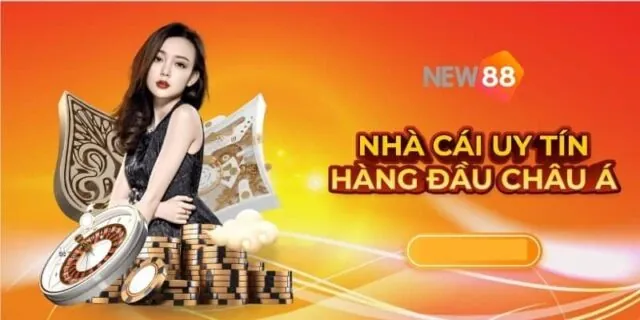 NEW88 - Nhà Cái Uy Tín Hàng Đầu