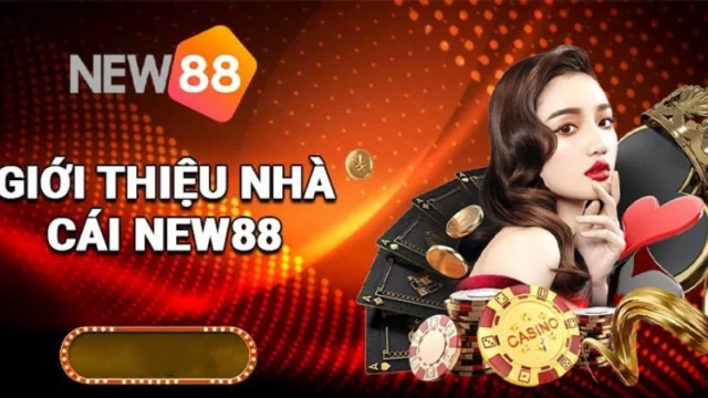 Nhà Cái NEW88 - Địa Chỉ Cá Cược Uy Tín
