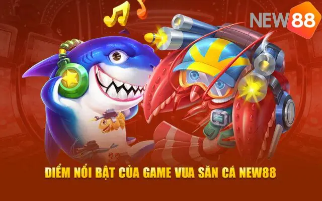 Vì Sao Jili Vua Săn Cá NEW88 Là Sự Lựa Chọn Hàng Đầu?